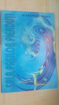 Sala Pasilor Pierduti- Alexandru Murgu foto