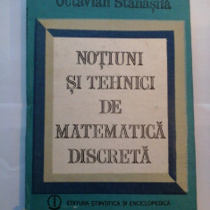 NOTIUNI SI TEHNICI DE MATEMATICA DISCRETA - Octavian Stanasila -