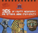 Calendar - 365 de fapte incredibile din istoria unor civilizatii - Didactica Publishing House