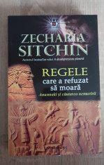 Regele care a refuzat să moară. ANUNNAKI și căutarea nemuririi -Zecharia Sitchin foto