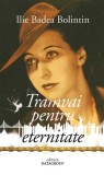 Tramvai pentru eternitate - Datagroup