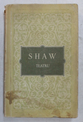 TEATRU de G. SHAW ,1956 cuprinde piesele PROFESIUNEA DOAMNEI WARREN ,UCENICUL DIAVOLULUI , MAIORUL BARBARA , PYGMALION , CARUTA CU MERE foto