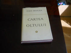 CARTEA OLTULUI - GEO BOGZA,1976, cu semnatura autorului pe supracoperta foto