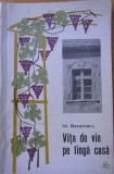 Vita de Vie pe langa Casa - M. Baractaru, 1968 - Carte Agronomie