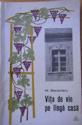 M. Baractaru - Vita de vie pe langa casa 1968 foto