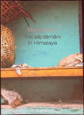 TREI SAPTAMANI IN HIMALAYA-MARIUS CHIVU-334671 foto