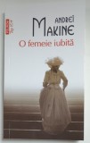 O FEMEIE IUBITA de ANDREI MAKINE , 2022