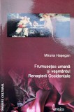 Frumusetea Umana Si Vesmantul Renasterii Occidentale - Miruna Hasegan , X93