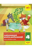 Limba si literatura romana - Clasa 4 - Antrenament pentru performanta - Daniela Berechet, Gentiana Berechet, Jeana Tita, Lidia Costache