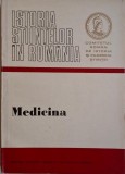 Istoria stiintelor in Romania. Medicina