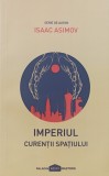 Imperiul III Curenții spațiului. Isaac Asimov
