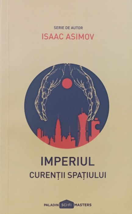 Imperiul III Curenții spațiului. Isaac Asimov