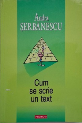 Cum se scrie un text - Andra Serbanescu foto