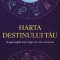 Harta Destinului Tau. Singurul Ghid Astrologic De Care Ai Nevoie, Alexandra Coman - Editura Bookzone