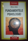 Fundamentele Psihologiei - Mielu Zlate, Polirom 2009. Psihologie generala, stare buna