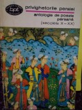 Privighetorile Persiei. Antologie de poezie persana (Editia: 1971)