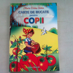 CARTE DE BUCATE PENTRU COPII - MARIA CRISTEA SOIMU