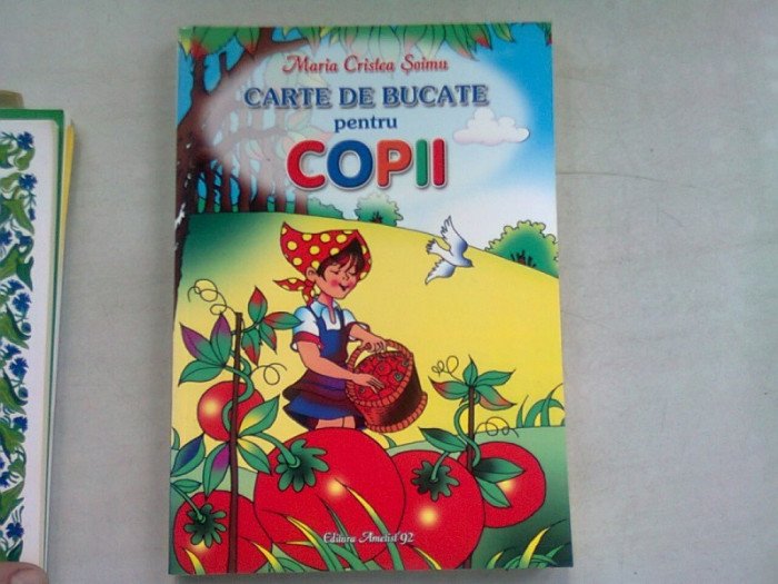 CARTE DE BUCATE PENTRU COPII - MARIA CRISTEA SOIMU