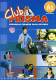 Club Prisma Nivel A1. Libro de Alumno + CD | Equipo Club Prisma, Edinumen