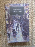 Calea Victoriei - Cezar Petrescu, Editura Jurnalul National, 2009, 396 pagini - Roman