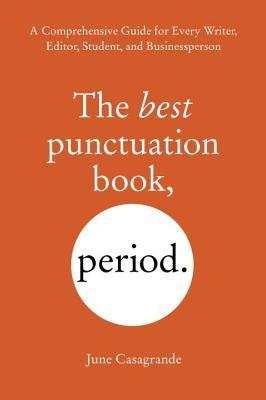 The Best Punctuation Book, Period: A Comprehensive Guide for Every Writer, Editor, Student, and Businessperson foto