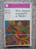 Vise Despre Trandafiri Si Flacari - Eyvind Johnson
