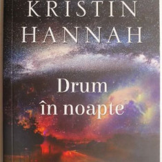 Drum in noapte – Kristin Hannah