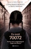 Eu Sunt 70072, Lidia Maksymowicz, Paolo Rodari - Editura Bookzone