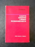 N. MIHAESCU - CARTE DESPRE LIMBA ROMANEASCA