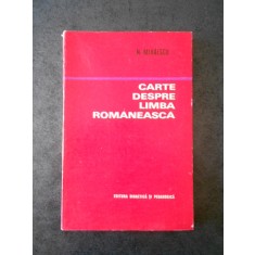 N. MIHAESCU - CARTE DESPRE LIMBA ROMANEASCA