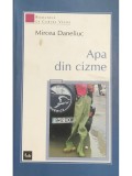 Mircea Daneliuc - Apa din cizme (Editia: 2006)