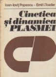 Cinetica si dinamica plasmei - Emil I. Toader, Ioan Iovit Popescu, Editura Stiintifica si Enciclopedica - Fizica