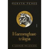 A Gormenghast-tril&oacute;gia - Titus Groan, Gormenghast, A mag&aacute;nyos Titus, Fi&uacute; a s&ouml;t&eacute;tben - Mervyn Peake