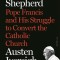 Wounded Shepherd: Pope Francis and His Struggle to Convert the Catholic Church