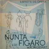 LIBRETE DE OPERA Nunta lui Figaro W. A. Mozart