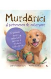 Murdarici si petrecerea de aniversare - Deborah Chancellor, Simon Mendez