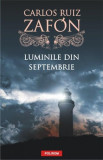 Cumpara ieftin Luminile Din Septembrie, Carlos Ruiz Zafon - Editura Polirom