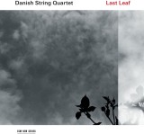 Last Leaf - Vinyl | Danish String Quartet, Clasica