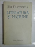 LITERATURA SI NATIUNE - ILIE PURCARU