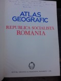 ATLAS GEOGRAFIC REPUBLICA SOCIALISTA ROMANIA, 1985