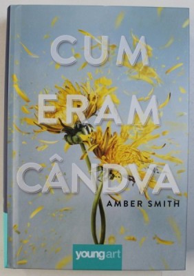 CUM ERAM CANDVA de AMBER SMITH , 2018 foto