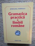 Gramatica practica a limbii romane - Stefania Popescu