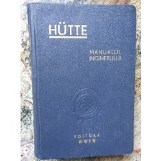 HUTTE , MANUALUL INGINERULUI , VOL. I , 1947