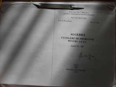 Algebra culegere de probleme pentru liceu C.Nastasescu,C.Nita 1999 (xerox) foto