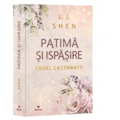 Patima si ispasire (Seria Cruel Castaways) - L.J. Shen, Cristina Stan