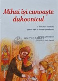 Mihai Isi Cunoaste Duhovnicul - Catalina Gheorghian, 2021, Coperta Cartonata - Carte Copii Povesti