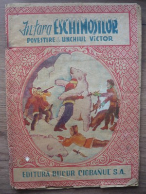 UNCHIUL VICTOR - IN TARA ESCHIMOSILOR ( desene Marga Stefanescu) foto