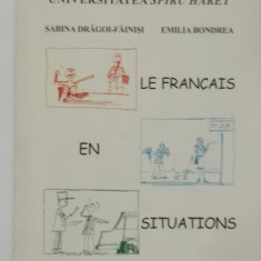 Sabina Dragoi-Fainisi, Emilia Bondrea - Le francais en situations, manual, 2007