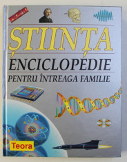 STIINTA - ENCICLOPEDIE PENTRU INTREAGA FAMILIE , 2004 foto