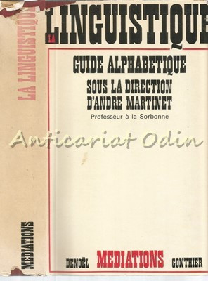 La Linguistique. Guide Alphabetique - Andre Martinet